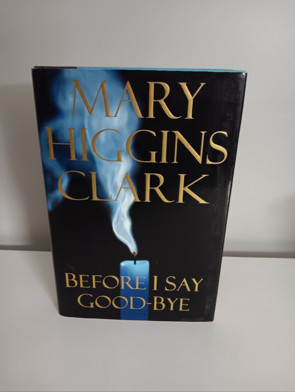 Mary Higgins Clark "Before I Say Good-Bye"  Hardcover Book